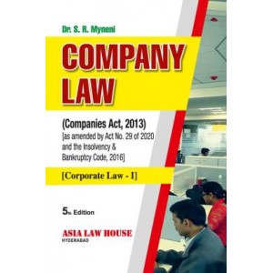 Asia Law House's Company Law (Corporate Law - I) for BALLB & LLB by Dr. S. R. Myneni 